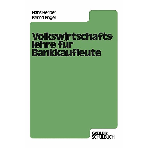 Volkswirtschaftslehre für Bankkaufleute, Hans Herber, Bernd Engel