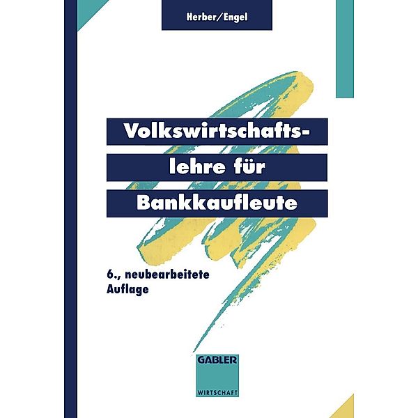 Volkswirtschaftslehre für Bankkaufleute, Hans Herber, Bernd Engel