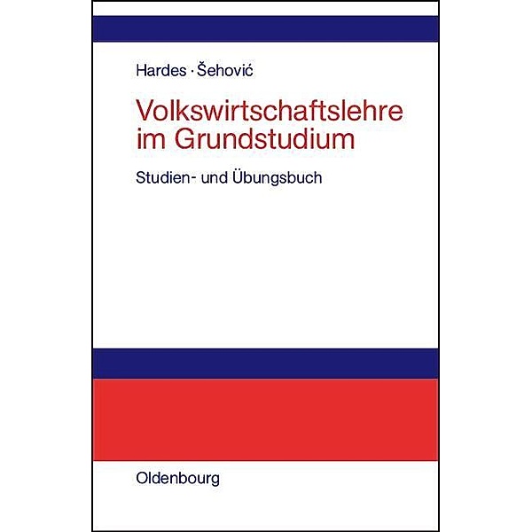 Volkswirtschaftslehre im Grundstudium / Jahrbuch des Dokumentationsarchivs des österreichischen Widerstandes, Heinz-Dieter Hardes, Kenan Sehovic