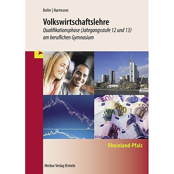 Volkswirtschaftslehre - Qualifikationsphase - Jahrgangsstufe 12 und 13, Eberhard Boller, Gernot Hartmann