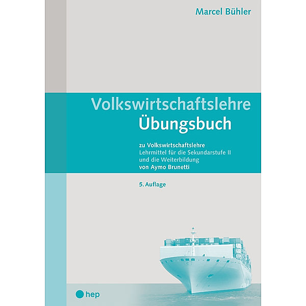 Volkswirtschaftslehre Übungsbuch (Print inkl. eLehrmittel, Neuauflage), Marcel Bühler