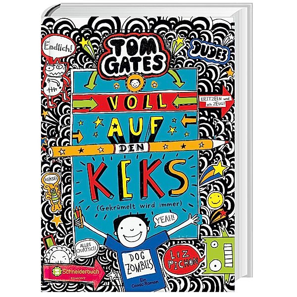 Voll auf den Keks (Gekrümelt wird immer) / Tom Gates Bd.14, Liz Pichon