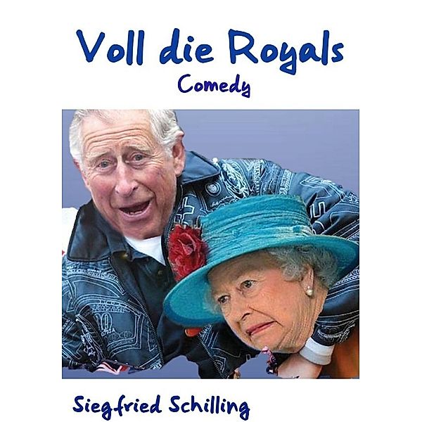 Voll die Royals, Siegfried Schilling