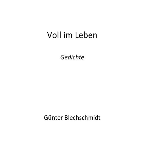 Voll im Leben, Günter Blechschmidt