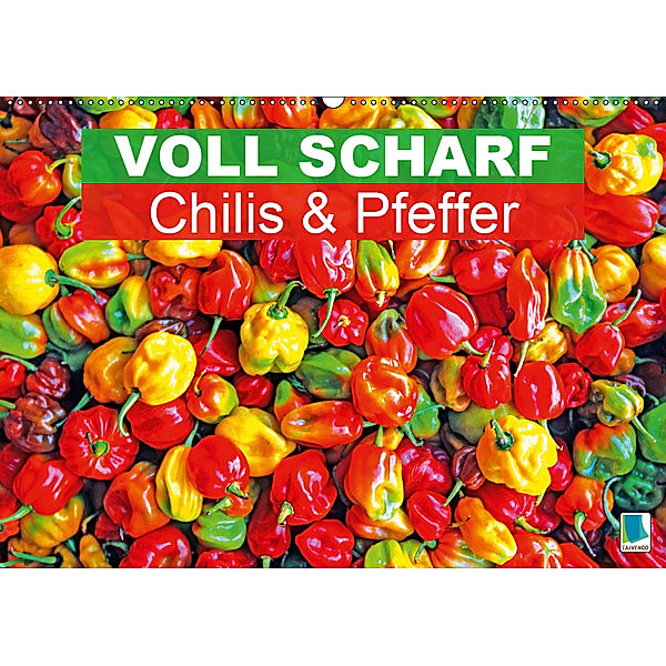 Voll scharf: Chilis und Pfeffer (Wandkalender 2019 DIN A2 quer), CALVENDO