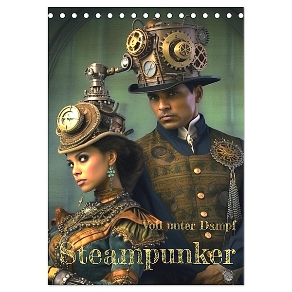 Voll unter Dampf: Steampunker (Tischkalender 2024 DIN A5 hoch), CALVENDO Monatskalender, Prinz Rupi