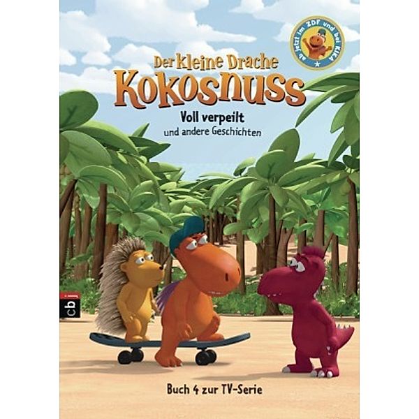 Voll verpeilt und andere Geschichten / Der kleine Drache Kokosnuss - Buch zur TV-Serie Bd.4, Ingo Siegner