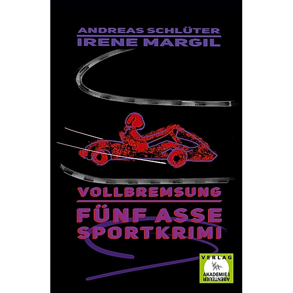 Vollbremsung - Sportkrimi, Irene Margil, Andreas Schlüter