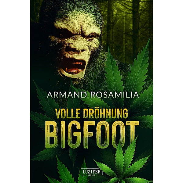 VOLLE DRÖHNUNG BIGFOOT, Armand Rosamilia