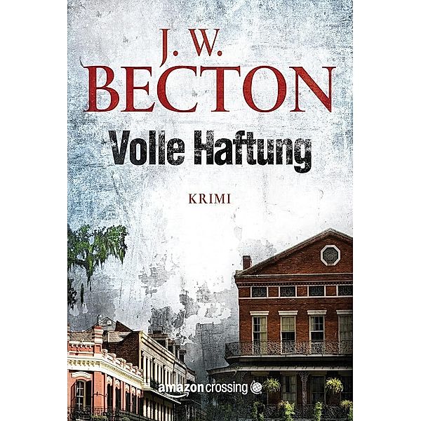 Volle Haftung, J. W. Becton