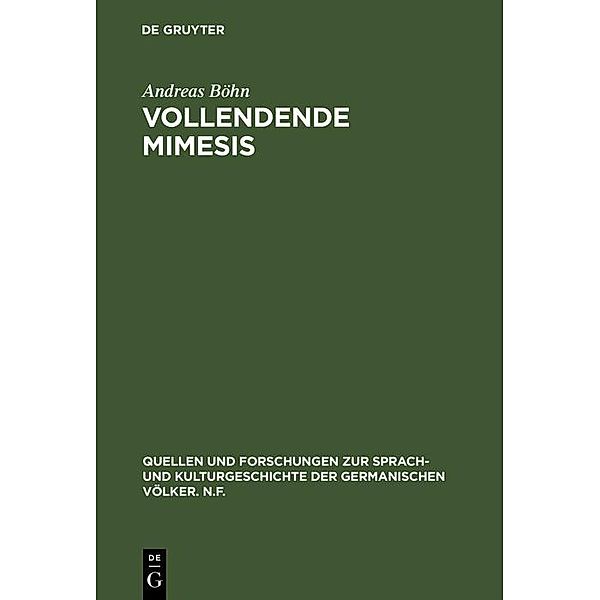 Vollendende Mimesis / Quellen und Forschungen zur Sprach- und Kulturgeschichte der germanischen Völker. N.F. Bd.101, Andreas Böhn