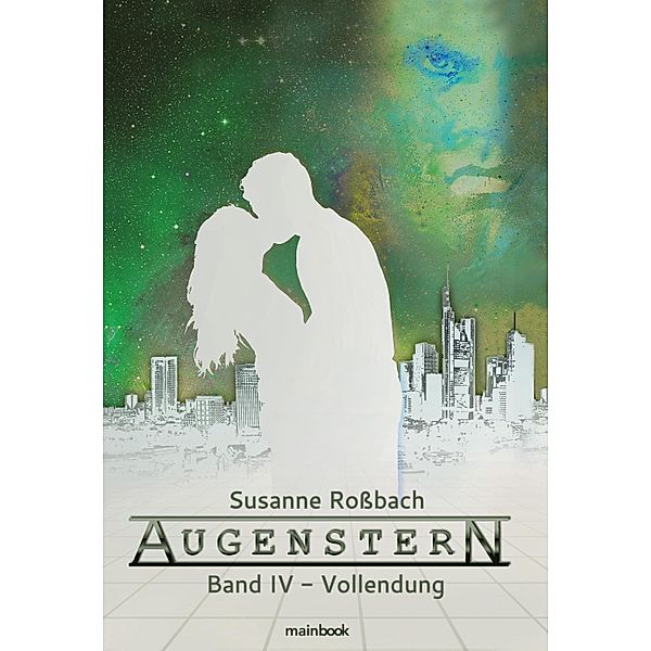 Vollendung / Augenstern Bd.4, Susanne Roßbach