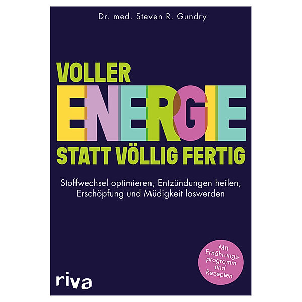 Voller Energie statt völlig fertig, Steven R. Gundry