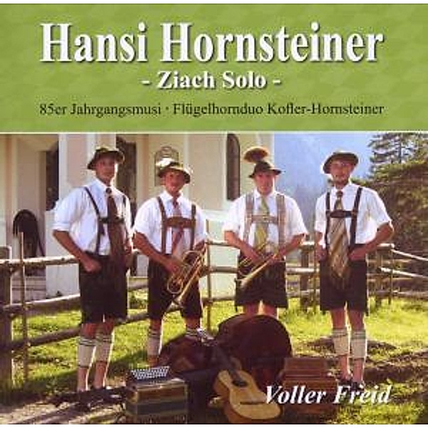 Voller Freid, Hansi Hornsteiner, 85er Jahrgangsmusi