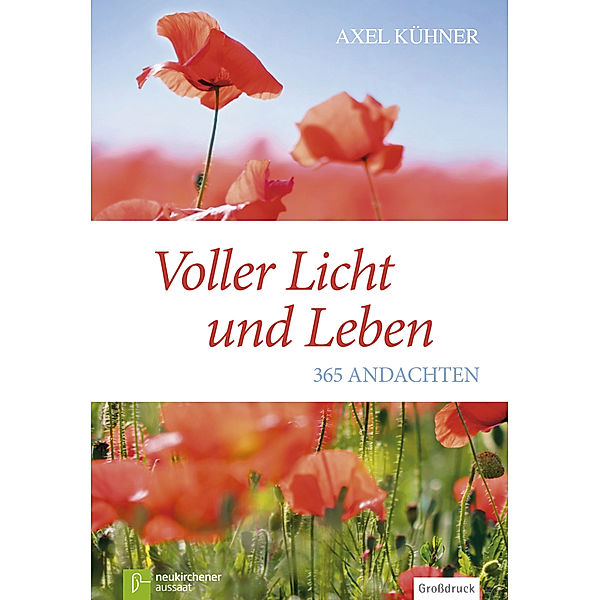 Voller Licht und Leben, Axel Kühner