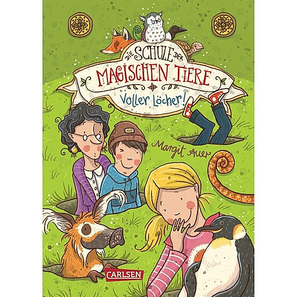 Voller Löcher! / Die Schule der magischen Tiere Bd.2, Margit Auer