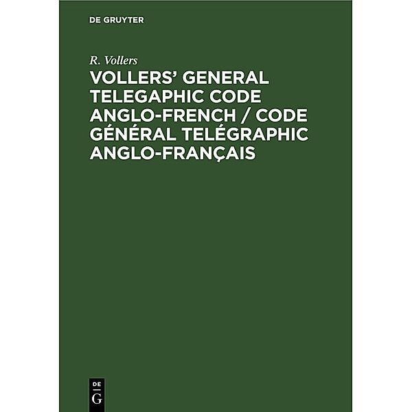 Vollers' General Telegaphic Code Anglo-French / Code Général Telégraphic Anglo-Français, R. Vollers