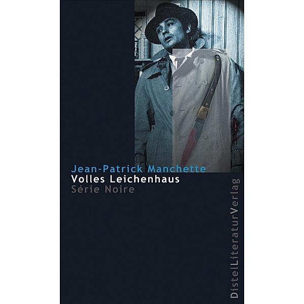Volles Leichenhaus / Série Noire, Jean-Patrick Manchette