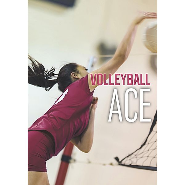 Volleyball Ace / Raintree Publishers, Jake Maddox