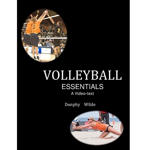 Volleyball Essentials--A video text (The video-text sports series) / The video-text sports series, Marv Dunphy