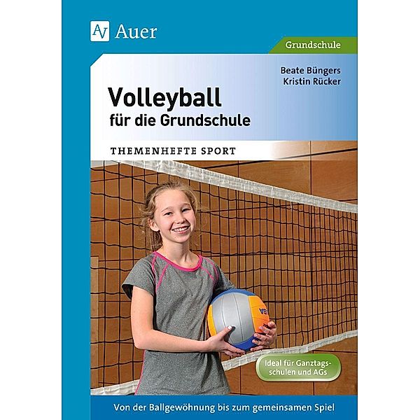 Volleyball für die Grundschule, Beate Büngers, Kristin Rücker