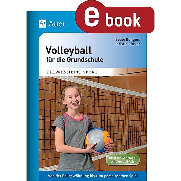 Volleyball für die Grundschule, Beate Büngers, Kristin Rücker