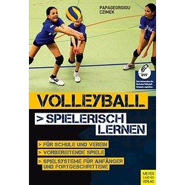 Volleyball spielerisch lernen, Athanasios Papageorgiou, Volker Czimek