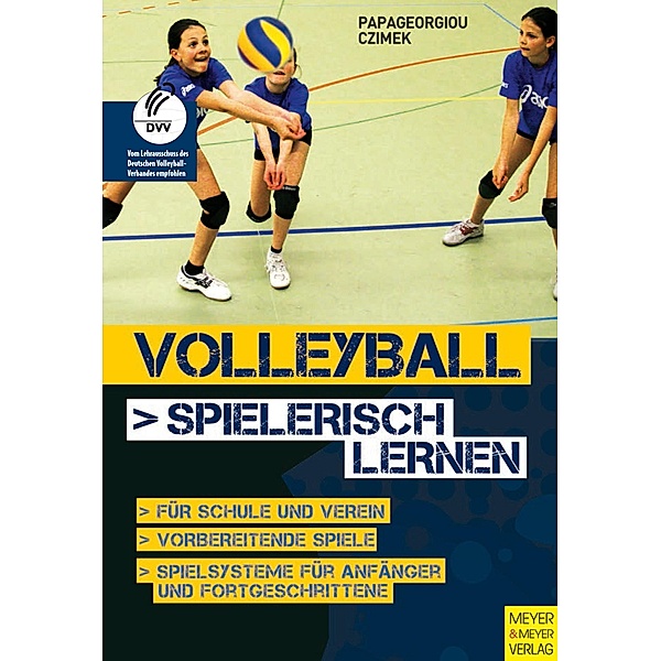 Volleyball spielerisch lernen, Athanasios Papageorgiou, Volker Czimek