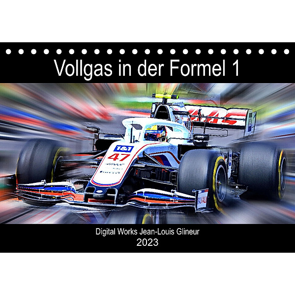 Vollgas in der Formel 1 (Tischkalender 2023 DIN A5 quer), Jean-Louis Glineur