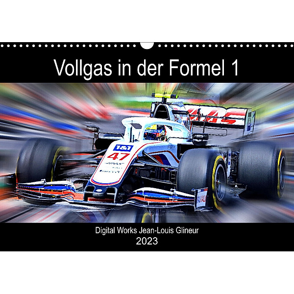 Vollgas in der Formel 1 (Wandkalender 2023 DIN A3 quer), Jean-Louis Glineur