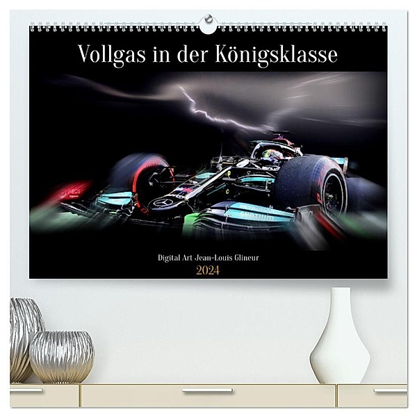 Vollgas in der Königsklasse (hochwertiger Premium Wandkalender 2024 DIN A2 quer), Kunstdruck in Hochglanz, Jean-Louis Glineur