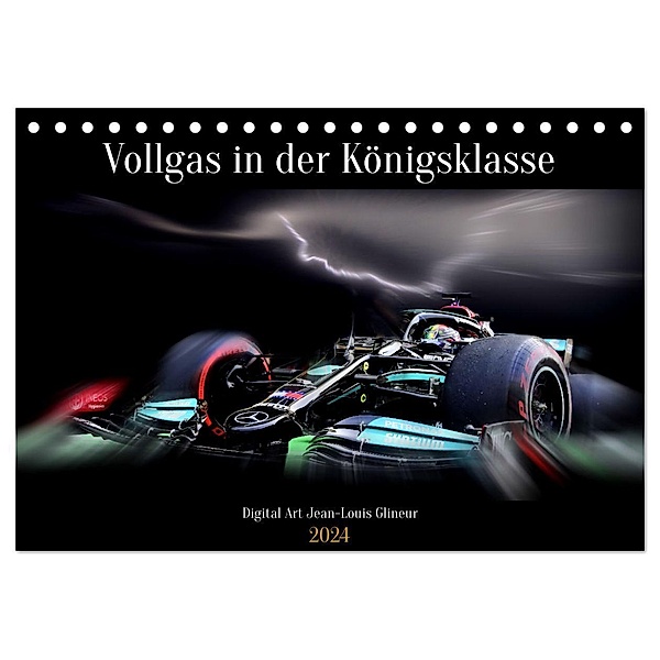 Vollgas in der Königsklasse (Tischkalender 2024 DIN A5 quer), CALVENDO Monatskalender, Jean-Louis Glineur