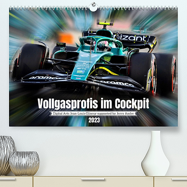Vollgasprofis im Cockpit (Premium, hochwertiger DIN A2 Wandkalender 2023, Kunstdruck in Hochglanz), Jean-Louis Glineur
