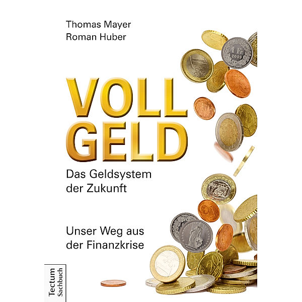 Vollgeld, Thomas Mayer, Roman Huber