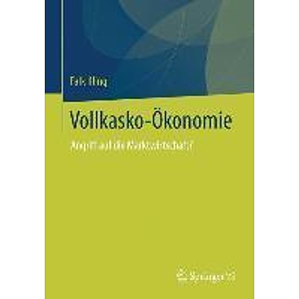 Vollkasko-Ökonomie, Falk Illing