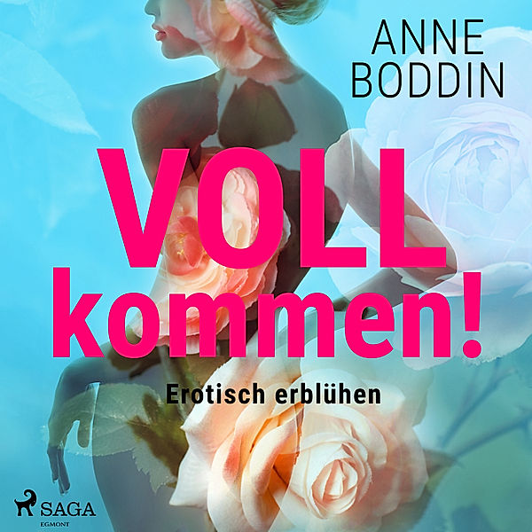 VOLLkommen! - Erotisch erblühen, Anne Boddin