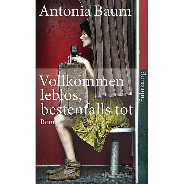 Vollkommen leblos, bestenfalls tot, Antonia Baum