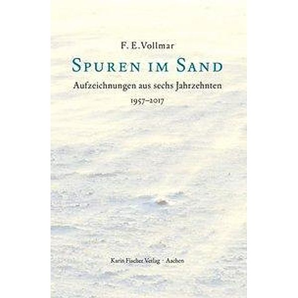 Vollmar, F: Spuren im Sand, F. E. Vollmar