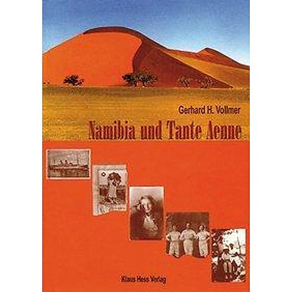 Vollmer, G: Namibia und Tante Aenne, Gerhard H Vollmer