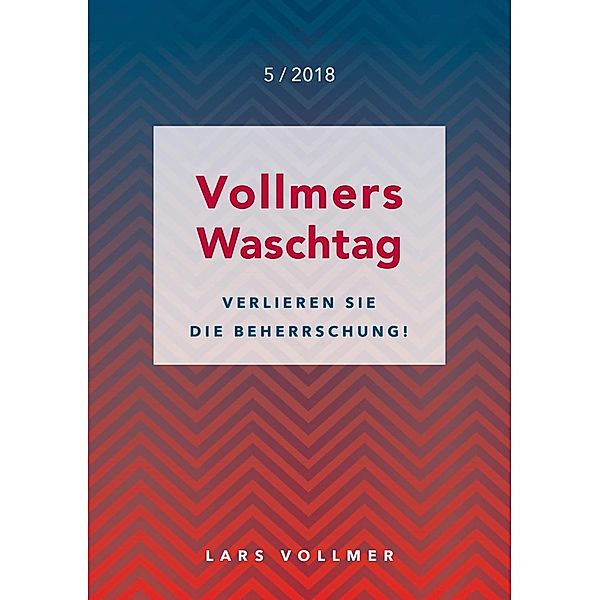 Vollmer, L: Verlieren Sie die Beherrschung!, Lars Vollmer