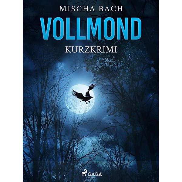 Vollmond - Kurzkrimi, Mischa Bach