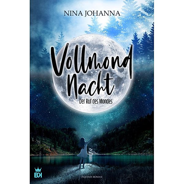 Vollmondnacht - Der Ruf des Mondes, Nina Johanna