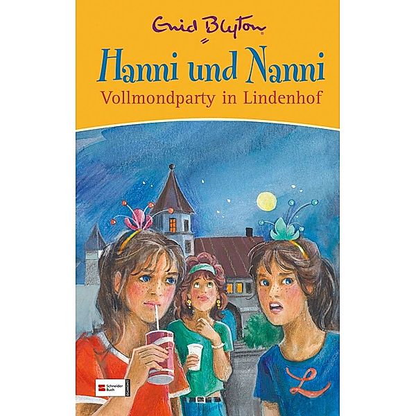 Vollmondparty in Lindenhof / Hanni und Nanni Sonderband Bd.5, Enid Blyton