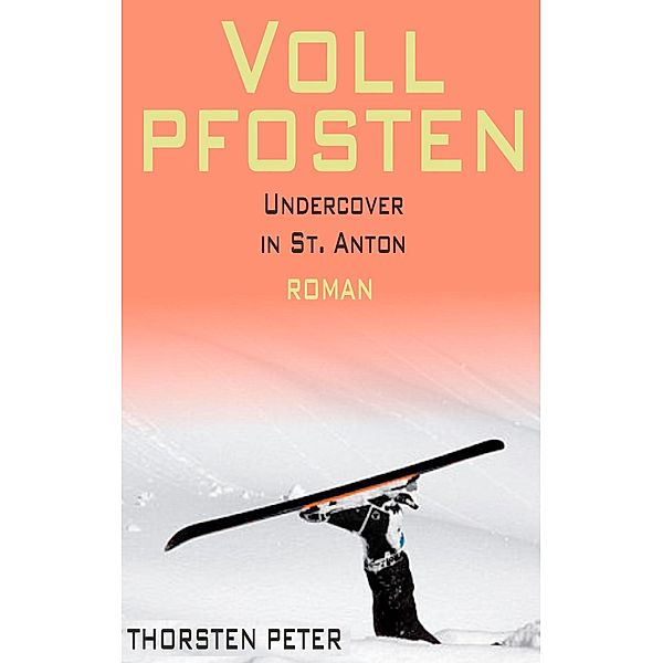 Vollpfosten, Thorsten Peter