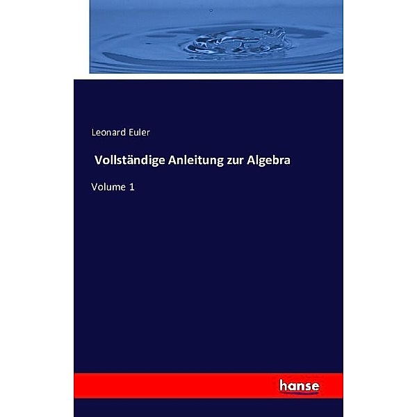 Vollständige Anleitung zur Algebra, Leonard Euler