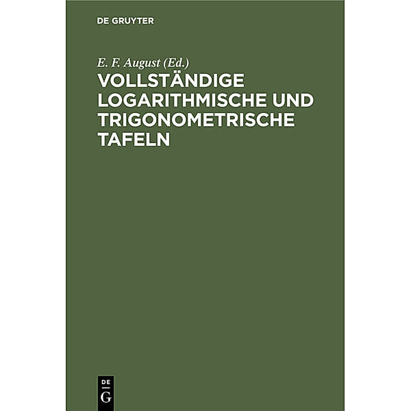 Vollständige logarithmische und trigonometrische Tafeln