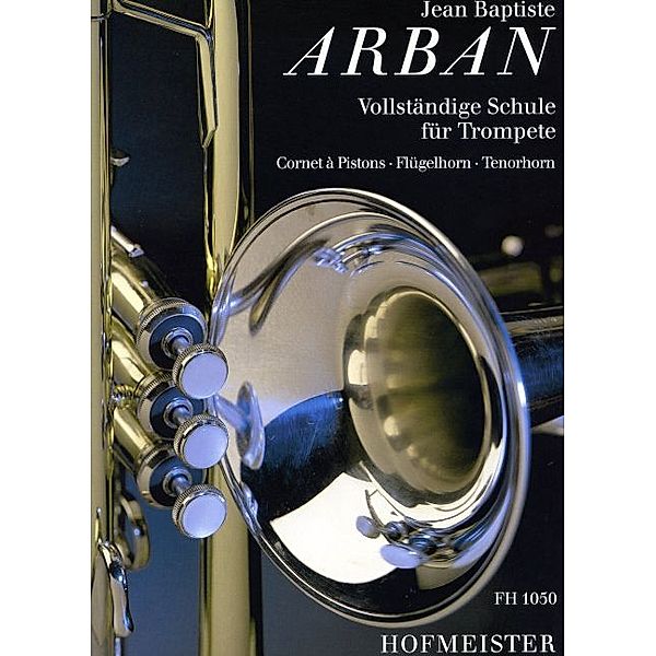 Vollständige Schule für Trompete, Jean B. Arban