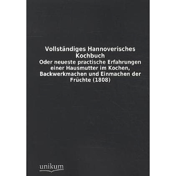 Vollständiges Hannoverisches Kochbuch