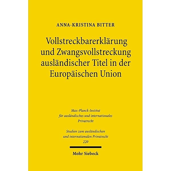 Vollstreckbarerklärung und Zwangsvollstreckung ausländischer Titel in der Europäischen Union, Anna-Kristina Bitter