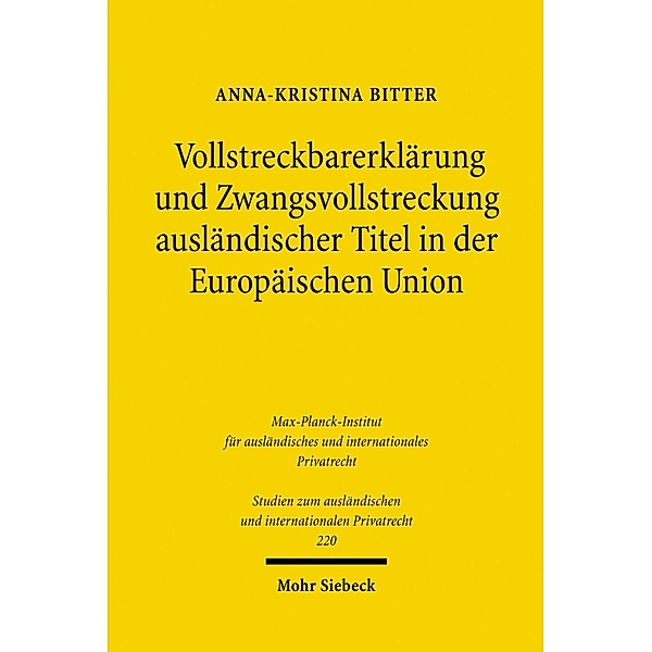 Vollstreckbarerklärung und Zwangsvollstreckung ausländischer Titel in der Europäischen Union, Anna-Kristina Bitter